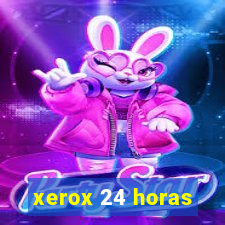 xerox 24 horas